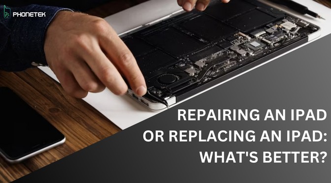 Repairing an iPad or Replacing an iPad: What’s Better?