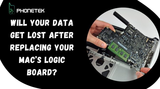 Will Your Data Get Lost After Replacing Your Mac’s Logic Board?